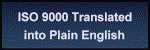 ISO 9000 Translated into Plain English